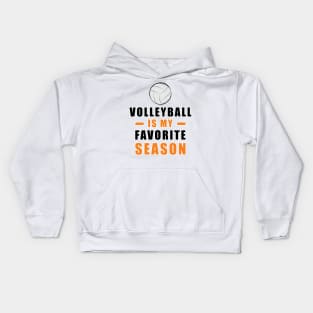 Volleyball Is My Favorite Season Kids Hoodie